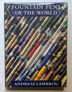 豪華 万年筆 2000点 Fountain Pens of the World Andreas Lambrou 洋書 モンブラン Montblanc/ダンヒル・ナミキ/パーカー/ウォーターマン