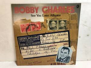 41004S 12inch LP★ボビー・チャールズ/BOBBY CHARLES/See You Later Alligator★PLP-840