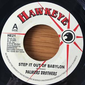 Palmers Brothers / Step It Out Of Babylon　[Hawkeye - HE21]