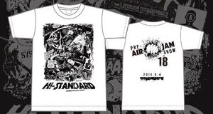 S白PRE-AIR JAM SHOW 18 Hi-STANDARD会場限定Tシャツpizza of deathハイスタairjamエアジャムwanimaホルモンBRAHMAN SHADOWS ken yokoyama