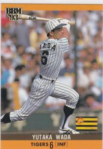 ●1993BBM 【和田 豊】 BASEBALL CARD No.３３６：阪神