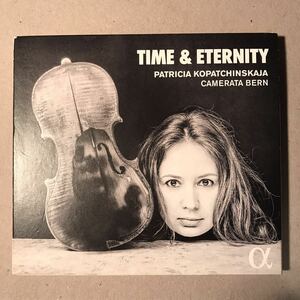 【オーストリア・プレスCD】パトリツィア・コパチンスカヤ Patricia Kopatchinskaja／つかの間と 永遠と Time & Eternity 2019年 John Zorn