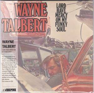 ☆WAYNE TALBERT(ウェイン・タルバート)/Lord Have～◆69年発表Sir Douglas Quintetの鍵盤奏者の初ソロ作のSWAMP超大名盤◇初CD化紙ジャケ