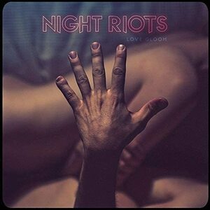 Love Gloom　Night Riots　輸入盤CD