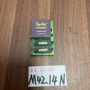 「M42_14N」Cyrix CPU Cx486DLC-33GP　動作品（241206）