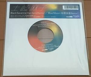 新品○土岐 麻子 / Black Savanna c/w. Blue Moon Kan Sano 砂原良徳 トオミヨウ レコードストアデイ Record Store Day