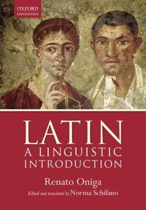 [A12294594]Latin: A Linguistic Introduction (Oxford Linguistics) Oniga， Ren