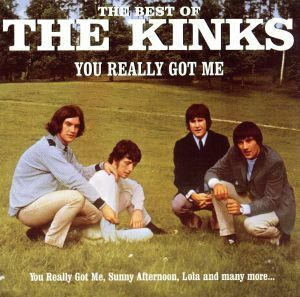 【輸入盤】Ｙｏｕ　Ｒｅａｌｌｙ　Ｇｏｔ　Ｍｅ　：　Ｔｈｅ　Ｂｅｓｔ　Ｏｆ　Ｔｈｅ　Ｋｉｎｋｓ／ザ・キンクス