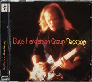 Bugs Henderson Group[Backbop](98: GERMANY-TAXIM)テキサス /ブルースロック/スワンプ/パブロック/バーバンド/ギタースリンガー