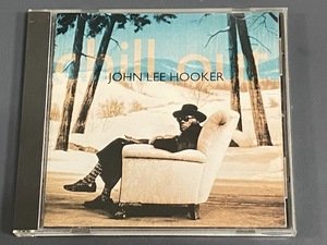 JOHNLEE HOOKER / CHILL OUT 