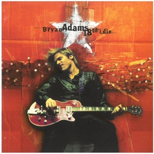 ブライアン・アダムス(Bryan Adams) / 18 til i die CD