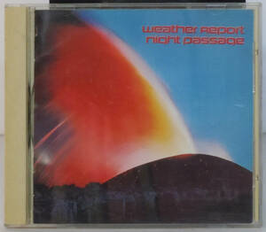 CD ● WEATHER REPORT / NIGHT PASSAGE ●SRCS7037 ウェザー・リポート ジャズ Y168