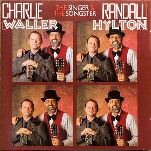 (C13H)☆ブルーグラスレア盤/チャーリー・ウォーラー&ランディ・ヒルトン/Charlie Waller & Randall Hylton/The Singer & The Songster☆