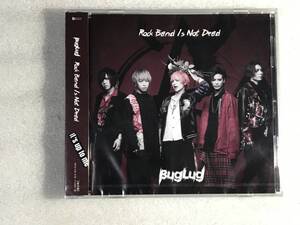 ☆CD新品☆ Rock Band Is Not Dead BugLug バグラグ HHタ箱110