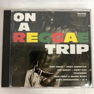 ON A REGGAE TRIP レゲエ オムニバス EDDY GRANT / JIMMY SOMERVILLE / BOB MARLEY / YELLOWMAN / MAXI PRIEST&SHABBA RANKS