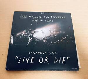 初回限定CD付!/THEE MICHELLE GUN ELEPHANT/CASANOVA SAID LIVE OR DIE/ミッシェルガンエレファント/チバユウスケ/TMGE/The Birthday/ROSSO