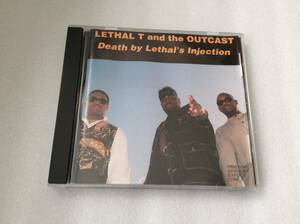 LETHAL T & THE OUTCAST DEATH BY LETHAL