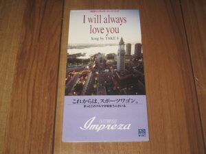 TAKE 6 テイク 6 I WILL ALWAYS LOVE YOU 国内 CDS CD シングル 非売品 富士重工業 スバル SUBARU インプレッサ Impreza