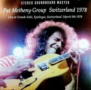 PAT METHENY GROUP 「Switzerland 1978」パットメセニーグループ◎ライルメイズ◎ジャズ&フュージョン◎未発表ライブ◎貴重音源◎