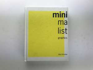 minimalist graphics, Julia Schonlau, Harper Design 2011 ミニマリスト・グラフィックス