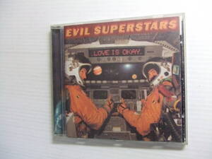 CD★Love Is Okay/Evil Superstars イーブル・スーパースターズ 輸入盤★8枚まで同梱送料160円 　　イ