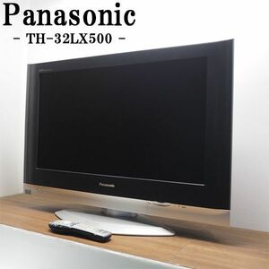 【中古】TGB05-019/液晶テレビ/32V/Panasonic/パナソニック/TH-32LX500/IPS方式液晶パネル/スマートサウンド/設置配送/訳あり特価品