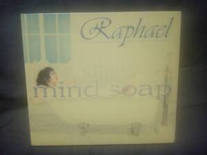 Raphael★★mind soap