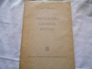 老蘇　 書籍　＜3＞ ｛研究原著・ニーチェ｝　 「 Karl Schlechta ◇ NIETZSCHES GROSSER MITTAG 」