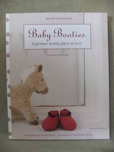 ★Baby Booties（ベビーブーティ）: Eighteen Pretty Pairs to Knit (Made in France)