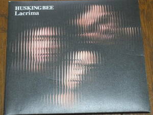 HUSKING BEE 「Lacrima」