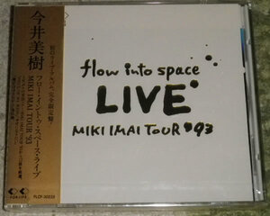 今井美樹 / フロー・イントゥ・スペース・ライヴ flow into space LIVE MIKI IMAI TOUR 