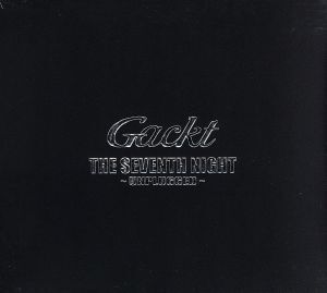 THE SEVENTH NIGHT ～UNPLUGGED～/Gackt