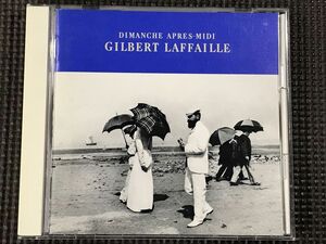 ジルベール・ラファイユ それは日曜日の午後のこと　GILBERT LAFFAILLE/DIMANCHE APRES-MIDI CD