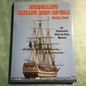 【送料173円~】Modeling Sailing Men-Of-War Philip Reed An Illustrated Step-By-Step Manual * 帆船模型 本 洋書