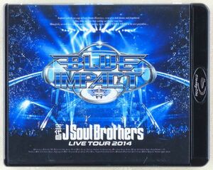 ■ブルーレイ 三代目 J Soul Brothers LIVE TOUR 2014 「BLUE IMPACT」 2枚組