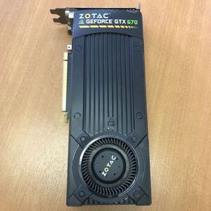 【中古】グラフィックボード ZOTAC GTX 670 2048M 256BIT DDR5/管理番号NG62