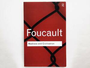 Michel Foucault / Madness and Civilization （英訳）ミシェル・フーコー / 狂気の歴史 Histoire de la folie a l’age Classique