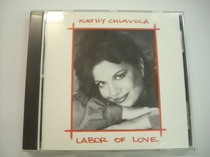 [CD] KATHY CHIAVOLA / LABOR OF LOVE / KCP-1001-CD / カントリー ◇r30415