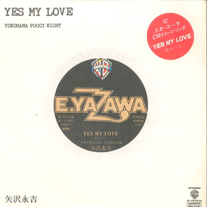 7 Eikichi Yazawa Yes My Love / Yokohama Foggy NIGH K1515W WARNER PIONEER Japan /00080