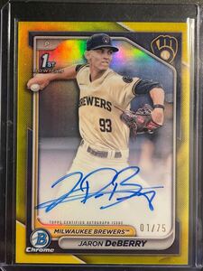 Jaron Deberry BOWMAN CHROME DRAFT 1ST Bowman Yellow オンカードAUTO 01/75 MLB 2024