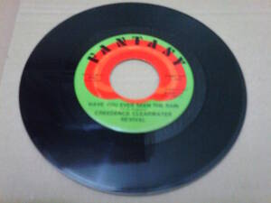 C.C.R. ( Creedence Clearwater Revival ) ： Have You Ever Seen The Rain/ Hey Tonight： USA Fantasy 7 inch 45 // FANT-655