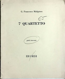 ジャン・フランチェスコ・マリピエロ 弦楽四重奏曲第7番 輸入楽譜 Francesco Malipiero Quartetto 2バイオリン ビオラ チェロ 洋書