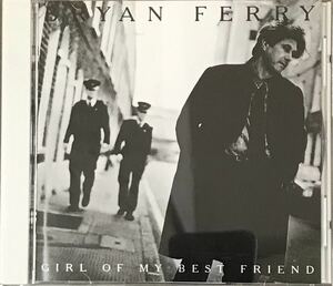 【 Bryan Ferry Girl Of My Best Friend 】ガール・オブ・マイ・ベスト・フレンド・アンド・レア・トラックス ブライアン・フェリー 廃盤