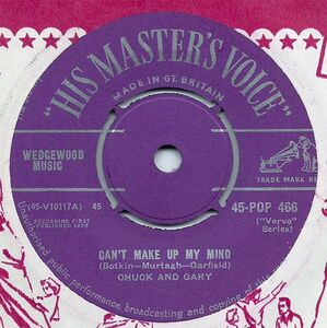 英7 Chuck & Gary Cant Make Up My Mind 45POP466 His Masters Voice /00080