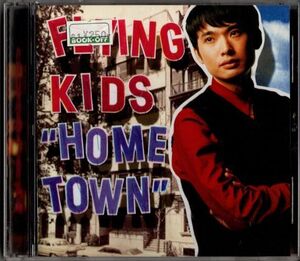 CD★FLYING KIDS フライングキッズ／HOME TOWN