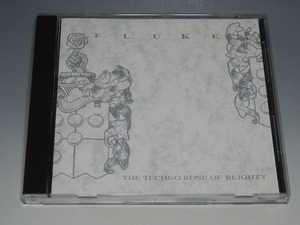 FLUKE フルーク THE TECHNO ROSE OF BLIGHTY 輸入盤CD