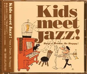 【国内盤】Kids meet Jazz! Have a Dream,Be Happy! / 小林桂、Nat King Cole、Cannonball Adderley