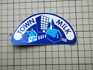 5511 【即決・定額・同梱包可能】★TOWN MILK - タウンミルク ◆乳製品　牛乳　汚れあり ☆ ヴィンテージ ステッカー ☆ ◆ 