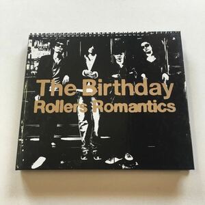 THE BIRTHDAY Rollers Romantics CD チバユウスケ 初回デジパック