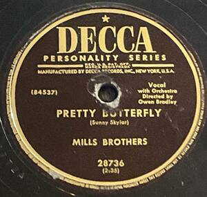 DECCA Records MILLS BROTHERS PRETTY BUTTERFLY/ DON